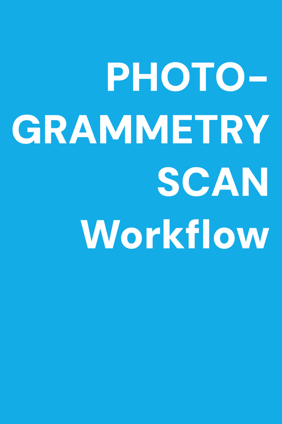 Photogrammetry Scan Workflow
