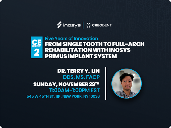 From Single Tooth To Full - Arch Rehabilitation With Inosys Primus Implant System